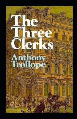 Paperback The Three Clerks Illustrated Book