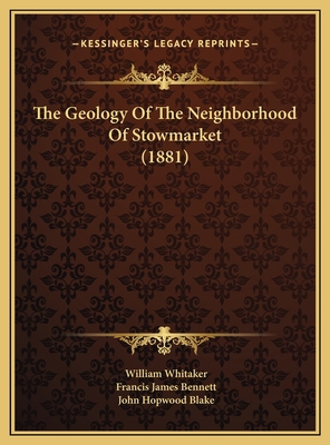 The Geology Of The Neighborhood Of Stowmarket (... 1169519679 Book Cover