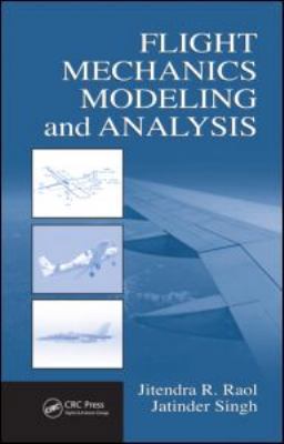 Flight Mechanics Modeling and Analysis 1420067532 Book Cover