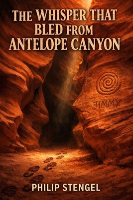 The Whisper That Bled from Antelope Canyon B0FLVV3FZK Book Cover