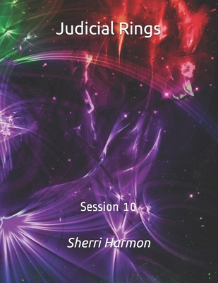 Judicial Rings: Session 10 B084XVTZ9Q Book Cover