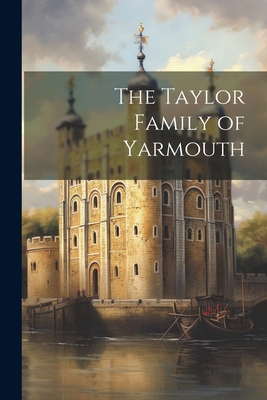 The Taylor Family of Yarmouth 1021507105 Book Cover