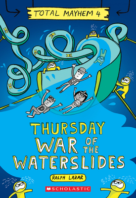 Thursday - War of the Waterslides (Total Mayhem... 1338770470 Book Cover