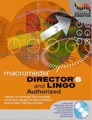 Director 6 Authorized (Macromedia Press Series) 0201696290 Book Cover