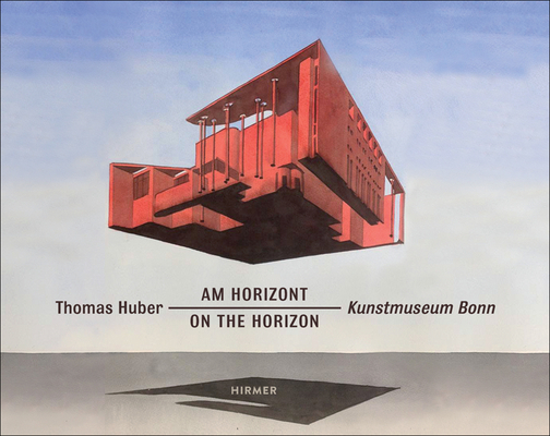 Thomas Huber: On the Horizon 3777426849 Book Cover