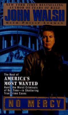 No Mercy: The Host of America's Most Wanted Hun... 0671019945 Book Cover