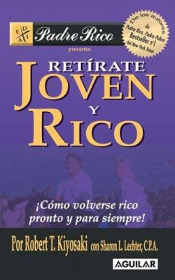 Retirate Joven y Rico (Spanish Edition) [Spanish] 9870402003 Book Cover