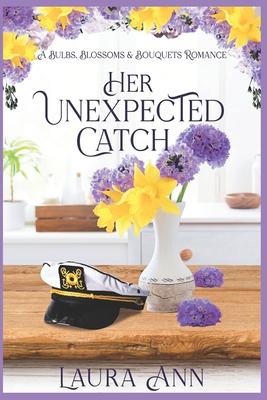 Her Unexpected Catch: a clean, small town romance B096LS49C5 Book Cover
