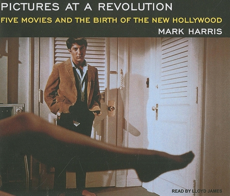 Pictures at a Revolution: Five Movies and the B... 1400106257 Book Cover