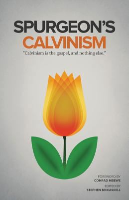 Spurgeon's Calvinism 1935909967 Book Cover