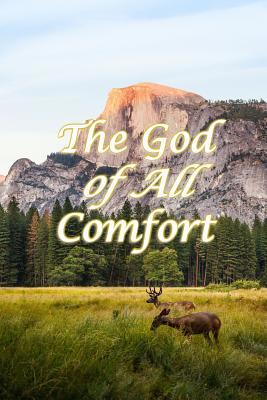 The God of All Comfort: Bible Promises to Comfo... 1075312884 Book Cover