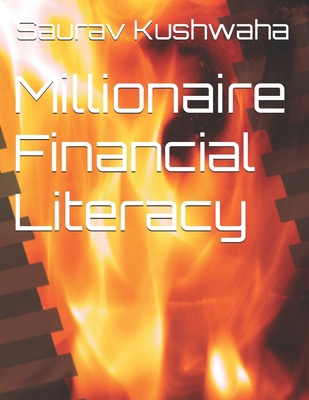 Millionaire Financial Literacy B0F8JLF878 Book Cover