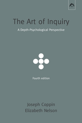 The Art of Inquiry: A Depth-Psychological Persp... 0882149482 Book Cover