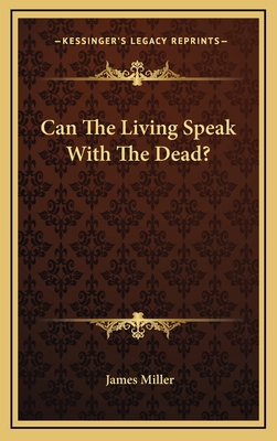 Can The Living Speak With The Dead? 1168902568 Book Cover