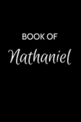 Paperback Book of Nathaniel: Nathaniel Journal - A Gratitude Journal Notebook for Men Boys Fathers and Sons with the name Nathaniel - Handsome Eleg Book