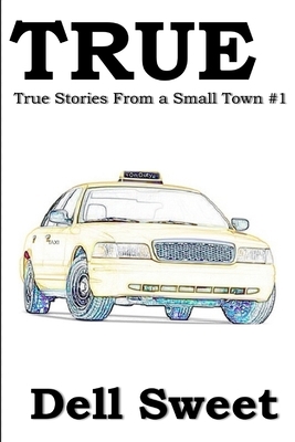 True: True Stories from a small town 1 B08ZD4MTVY Book Cover
