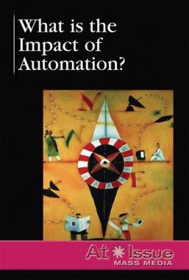 What Is the Impact of Automation? 0737739444 Book Cover