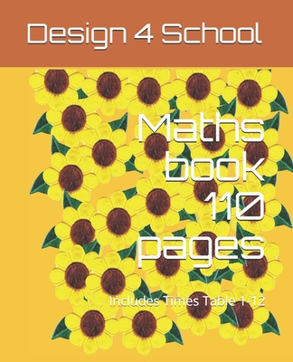 Maths book 110 pages: Includes Times Table 1-12 1086270398 Book Cover