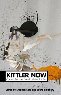 Kittler Now: Current Perspectives in Kittler St... 0745653006 Book Cover