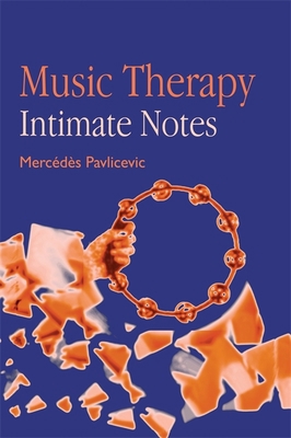 Music Therapy: Intimate Notes 1853026921 Book Cover