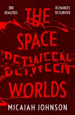 The Space Between Worlds: The #1 smash-hit Sund... 1529387116 Book Cover