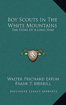 Boy Scouts In The White Mountains: The Story Of... 1163437689 Book Cover