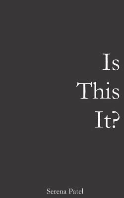 Is This It? 0692857893 Book Cover