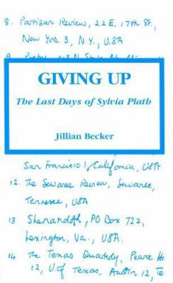 Giving Up : The Last Days of Sylvia Plath 1898490317 Book Cover