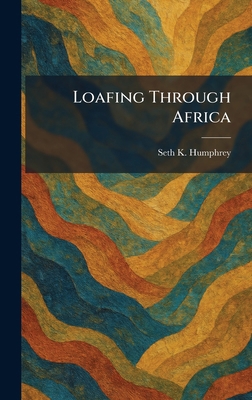 Loafing Through Africa 1025524322 Book Cover