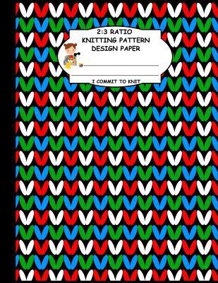 2: 3 Ratio Knitting Pattern Design Paper. I Com... 1095226746 Book Cover