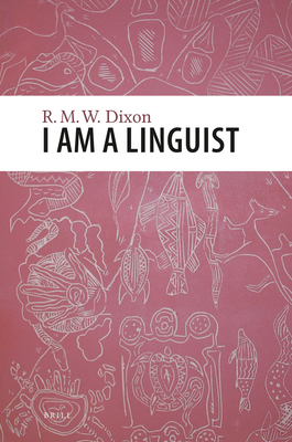 I Am a Linguist: With a Foreword by Peter Matthews 9004194053 Book Cover
