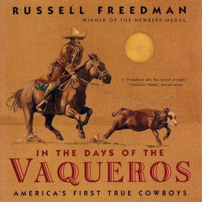 In the Days of the Vaqueros: America's First Tr... 0547133650 Book Cover