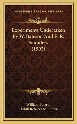 Experiments Undertaken By W. Bateson And E. R. ... 1166505928 Book Cover