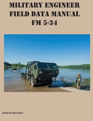 Military Engineer Field Data Manual FM 5-34 1954285353 Book Cover