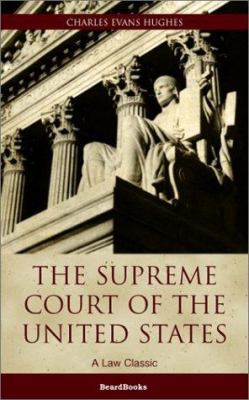 The Supreme Court of the United States: Its Fou... 1893122859 Book Cover