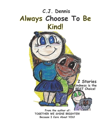 Always Choose To Be KIND: Cindy Lu Books - Made... B09DN39B2C Book Cover