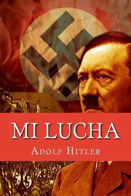 Mi Lucha (Mein Kampf) (Spanish Edition)