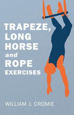 Trapeze, Long Horse and Rope Exercises 1528709039 Book Cover