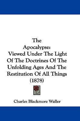 The Apocalypse: Viewed Under The Light Of The D... 1437413579 Book Cover