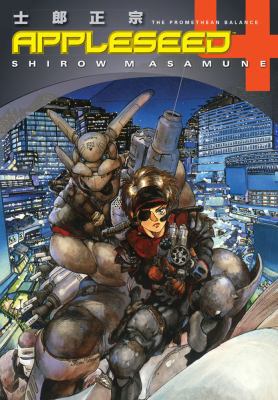Appleseed, Book 4: The Promethean Balance 1593076940 Book Cover