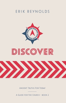 Discover: Ancient Truths For Today B08GBCWWFZ Book Cover