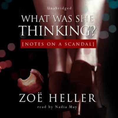What Was She Thinking?: Notes on a Scandal 0786162368 Book Cover