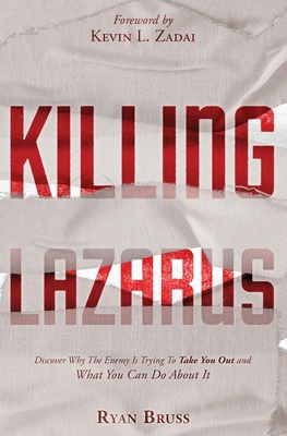 Killing Lazarus: Discover Why The Enemy Is Tryi... B087366HTT Book Cover