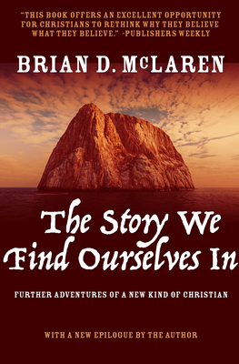 The Story We Find Ourselves in: Further Adventu... 1506454658 Book Cover