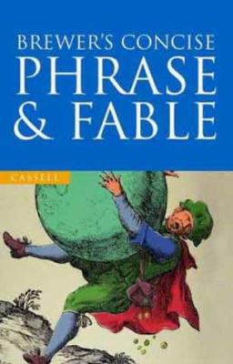 Brewer's Concise Dictionary of Phrase and Fable... 0304357251 Book Cover