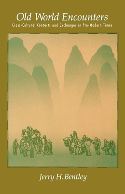 Old World Encounters: Cross-Cultural Contacts a... 0195076400 Book Cover