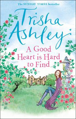 A Good Heart Is Hard to Find 1784160873 Book Cover