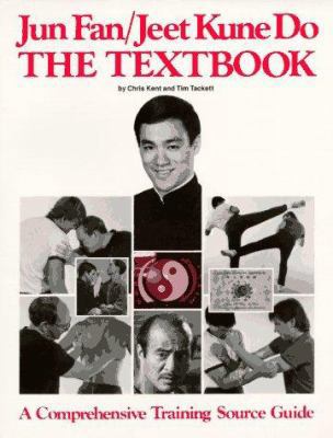 Jun Fan/Jeet Kune Do: The Textbook 0865681317 Book Cover