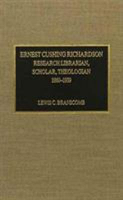 Ernest Cushing Richardson: Research Librarian, ... 0810826720 Book Cover