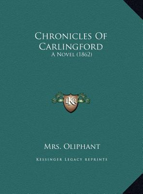 Chronicles Of Carlingford: A Novel (1862) 1169763219 Book Cover